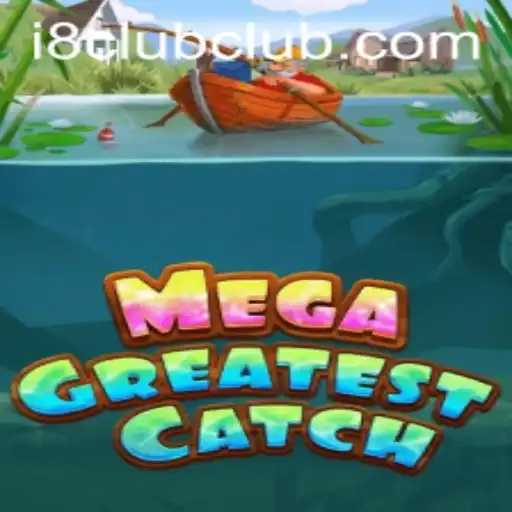 Unveiling MegaGreatestCatch: A Thrilling Gaming Phenomenon by i8Club.com